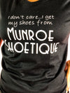 IDC... I Get My Shoes From Munroe Shoetique
